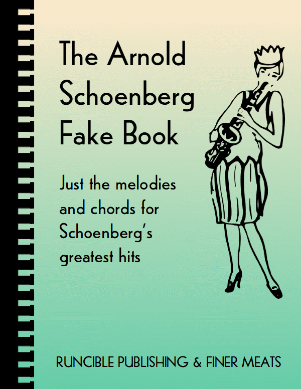 The Arnold Schoenberg Fake Book