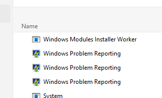 Windows Modules Installer Worker, Windows Problem Reporting, Windows Problem Reporting, Windows Problem Reporting.